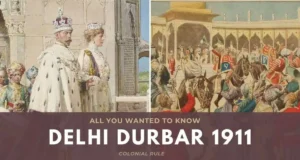 1911 के दिल्ली दरबार का इतिहास पर पड़ा था दूरदर्शी प्रभाव