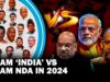 Lok Sabha Election 2024: NDA vs INDIA कौन किसके साथ NDA vs INDIA