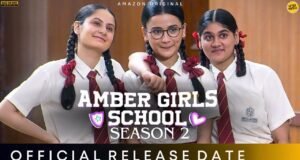Amber Girls School 2 Review: इस सीरीज को देखकर स्कूली दिनों की यादों में खो जाएंगे आप