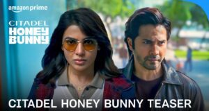 citadel honey bunny: हनी बनी का दूसरा ट्रेलर जारी, वरुण धवन और सामंथा से होगा परिचय