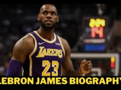 LeBron James Biography: Birth, Net Worth, Family, Career,Championships, Stats, and More