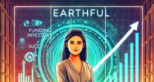 Success story: शार्क टैंक से रिजेक्शन के बाद Earthful को मिली ₹5 करोड़ की फंडिंग! जानिए कैसे बदली किस्मत?