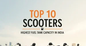 high fuel capacity scooter: सबसे ज्यादा फ्यूल कैपेसिटी वाले टॉप 10 स्कूटर्स: दाम, रेंज और फीचर्स जानिए high fuel capacity scooter