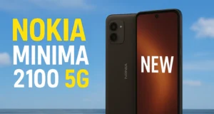 Nokia Minima 2100 5G: द ग्राउंड-ब्रेकिंग गेम-चेंजर स्मार्टफोन जो 2025 में सबको पीछे छोड़ देगा! Nokia Minima 2100 5G