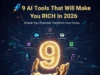 2026 में मालामाल करेंगे ये 9 AI टूल्स, 9 AI Tools That Will Make You Rich In 2026 9 AI Tools That Will Make You Rich In 2026