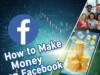 How to Make Money on Facebook: हिंदी में पढ़िए A to Z Guide for Facebook Page Monetization How to Make Money on Facebook