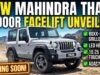 Mahindra Thar 3-Door Facelift: क्या यह New Thar Roxx को भी पीछे छोड़ देगी? जानें Price और Features Mahindra Thar 3-Door Facelift