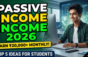 Passive Income for Students 2026: पढ़ाई के साथ हर महीने होगी ₹20,000 से ज्यादा की कमाई, इन 5 ‘स्मार्ट’ तरीकों का हुआ बड़ा खुलासा! Passive Income for Students 2026